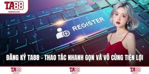 Đăng Ký Ta88